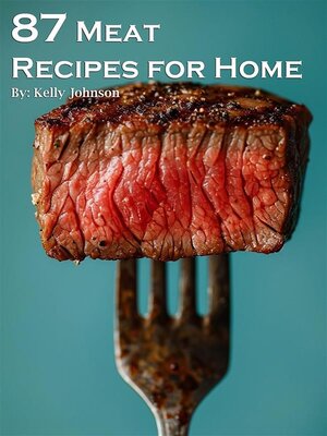 cover image of 87 Meat Recipes for Home